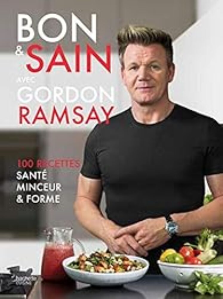Bon & sain avec Gordon Ramsay