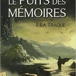 LE PUITS DES MEMOIRES - TOME 1, 2 et 3 (trois livres)